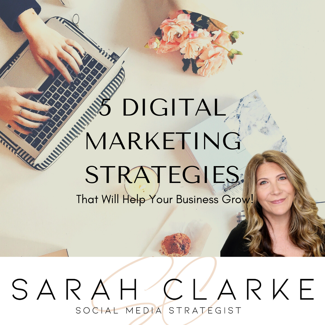 5 Digital Marketing Strategies that will help your business grow